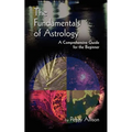 The Fundamentals of Astrology: The Fundamentals of Astrology
