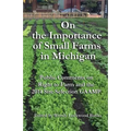 On the Importance of Small Farms in Michigan: Public Comments on Right to Farm and the 2014 Site Selection GAAMP