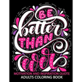 Motivation and Inspiration Quotes: Adult Coloring Book Positive & Uplifting Quotes for women, men, teen and girls