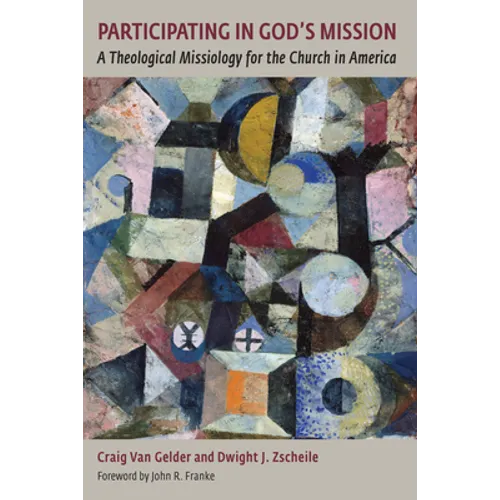 Participating in God's Mission: A Theological Missiology for the Church in America