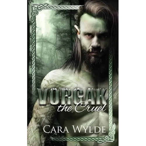 Vorgak the Cruel: A Paranormal Monster Romance