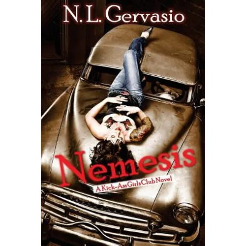 Nemesis: A Kick-Ass Girls Club novel