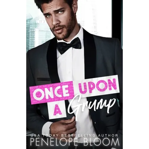 Once Upon A Grump: An Enemies to Lovers Romance