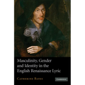 Masculinity, Gender and Identity in the English Renaissance Lyric