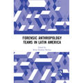 Forensic Anthropology Teams in Latin America