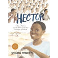 Hector: A Boy, a Protest, and the Photograph That Changed Apartheid