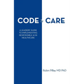 Code to Care: A Leaders' Guide to Implementing Responsible AI in Healthcare