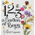 1, 2, 3, a Garden of Bees: Count along with Buzzing Bees in This Garden Adventure for Toddlers & Preschoolers
