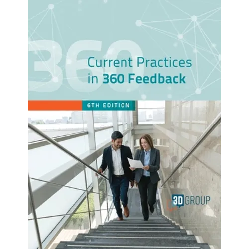 Current Practices in 360 Feedback, 6th Edition