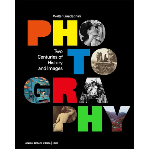 Photography: Two Centuries of History and Images