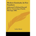 Modern Gratitude, in Five Numbers: Addressed to Richard Raynall Keene, Concerning a Family Marriage (1802)