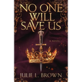 No One Will Save Us