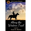 Along the Western Trail: 2016 Contest Winners