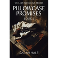Pillowcase Promises: Book 2