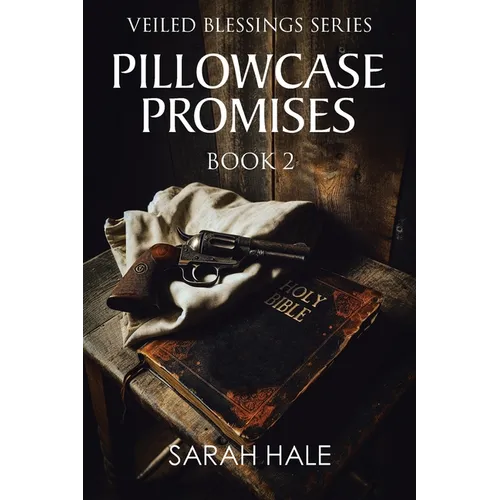 Pillowcase Promises: Book 2