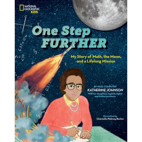 One Step Further: My Story of Math, the Moon, and a Lifelong Mission