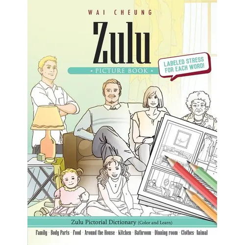 Zulu Picture Book: Zulu Pictorial Dictionary (Color and Learn)