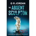 The Absent Sculptor: A Highlands and Islands Detective Thriller