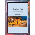 Zero into Plus: A Philosophical Drama in Three Acts