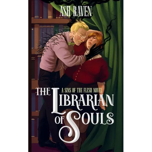 The Librarian of Souls: A Sins of The Flesh Novel