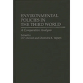 Environmental Policies in the Third World: A Comparative Analysis