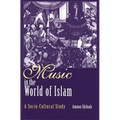 Music in the World of Islam: A Socio-Cultural Study