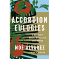 Accordion Eulogies: A Memoir of Music, Migration, and Mexico