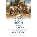 Give Your Heart to the Hawks: A Tribute to the Mountain Men