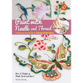 Paint with Needle and Thread: A Step-By-Step Guide to Chinese Embroidery