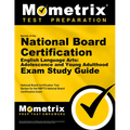 Secrets of the National Board Certification English Language Arts: Adolescence and Young Adulthood Exam Study Guide: National Board Certification Test