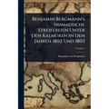 Benjamin Bergmann's Nomadische Streifereien Unter Den KalmÃ1/4ken In Den Jahren 1802 Und 1803
