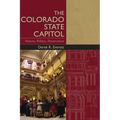 The Colorado State Capitol: History, Politics, Preservation