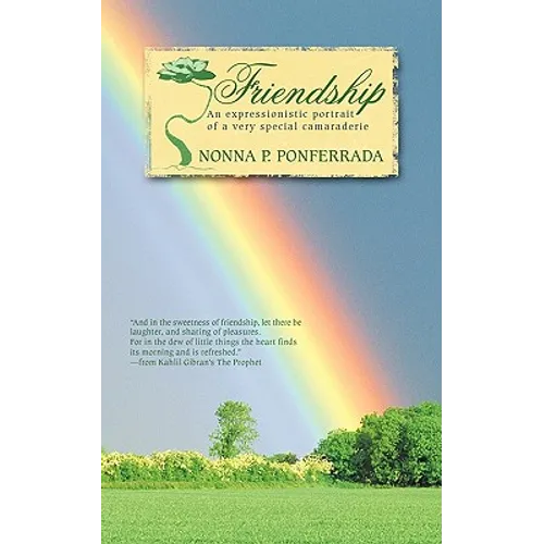 Friendship: An Expressionistic Portrait of a Very Special Camaraderie
