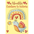 Abuelita Cuéntame tu historia: Un libro personalizado sobre la vida de tu Abuela