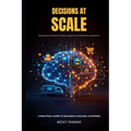 "Decisions At Scale" Designing AI Products for Retail, Logistics, and Distribution Operations