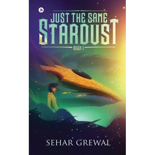Just the Same Stardust: Book-1