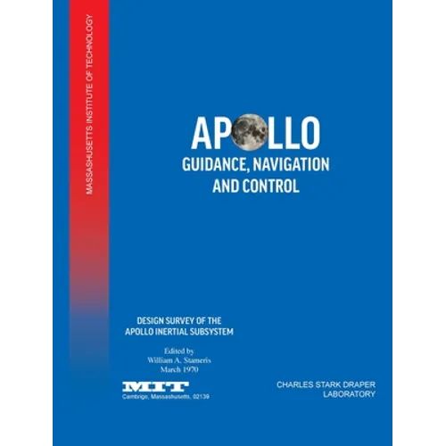 Apollo Guidance, Navigation and Control: Design Survey of the Apollo Inertial Subsytem