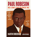 Paul Robeson: No One Can Silence Me: The Life of the Legendary Artist and Activist (Adapted for Young Adults)