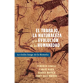 El Trabajo, La Naturaleza Y La Revolución de la Humanidad: La Visión Larga de la Historia