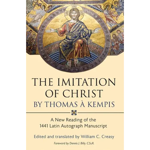 The Imitation of Christ by Thomas a Kempis: A New Reading of the 1441 Latin Autograph Manuscript