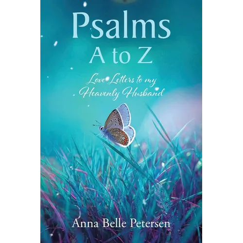 Psalms A to Z: Love Letters to my Heavenly Husband
