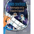 Niños Científicos: Astronautas En La Estación Espacial