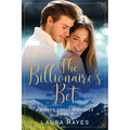 The Billionaire's Bet: Inspirational Romance (Christian Fiction) (A Hopes Crest Christian Romance Book 3)