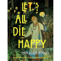 Let's All Die Happy