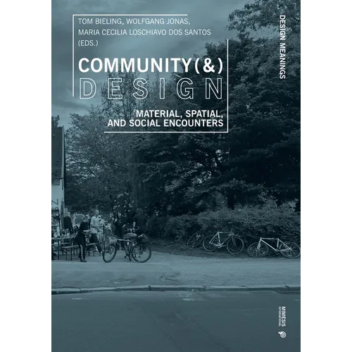 Community (&) Design: Material, Spatial, and Social Encounters