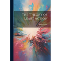 The Theory of Least Action