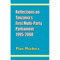 Reflections on Tanzania's First Multi-Party Parliament: 1995-2000