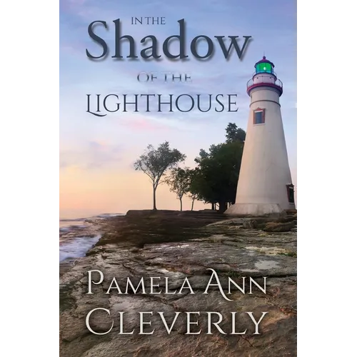 In The Shadow Of The Lighthouse: The Tanners, Book 1