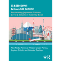 日本語now! Nihongo Now!: Performing Japanese Culture - Level 2 Volume 1 Activity Book