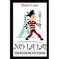 No La La!: 21 French Dessert Recipes voted "Best OF" by French Moms